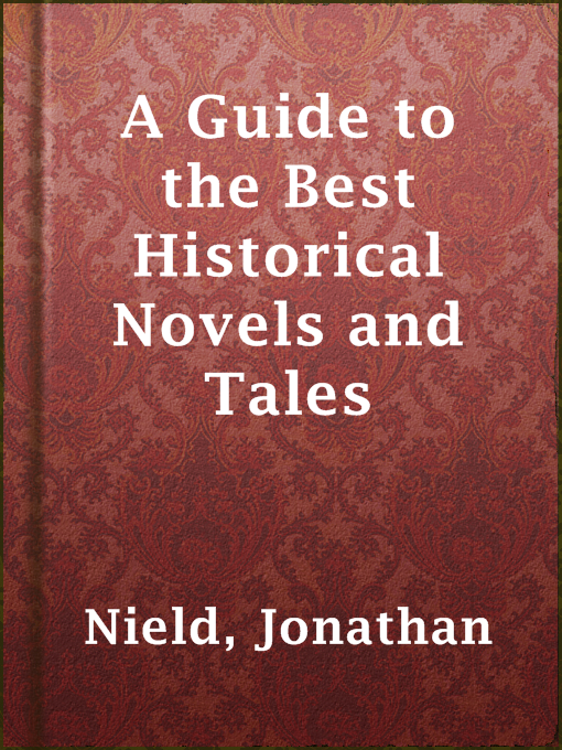 Title details for A Guide to the Best Historical Novels and Tales by Jonathan Nield - Available